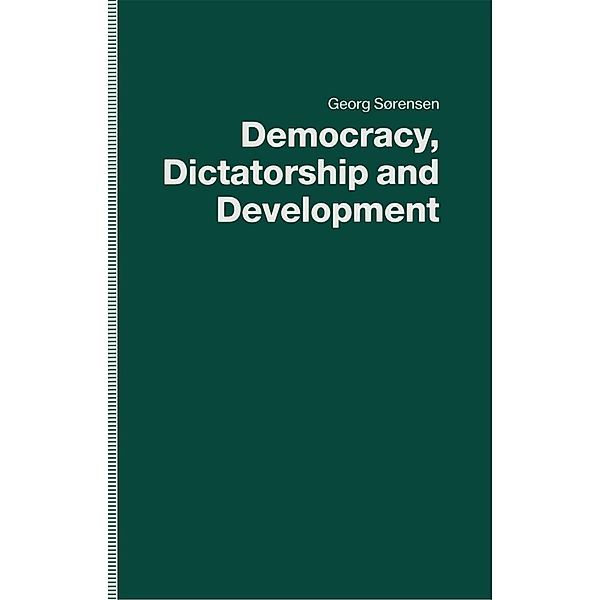 Democracy, Dictatorship and Development, Georg Sørensen