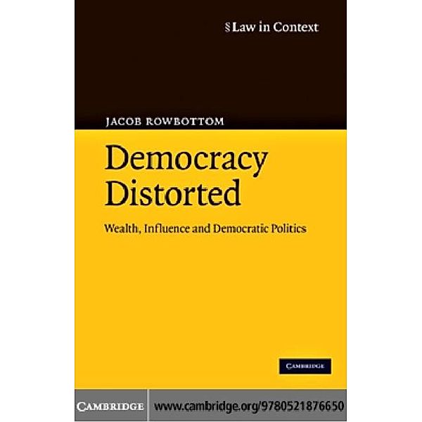 Democracy Distorted, Jacob Rowbottom