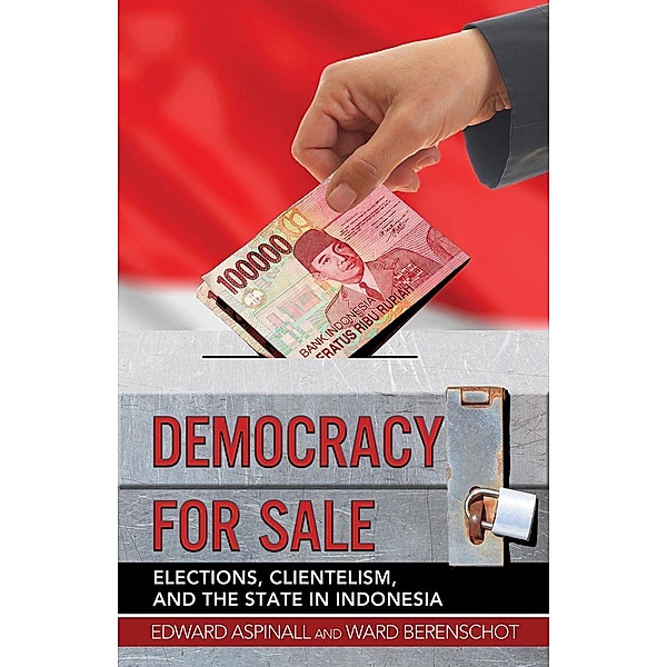 Democracy for Sale, Edward Aspinall, Ward Berenschot