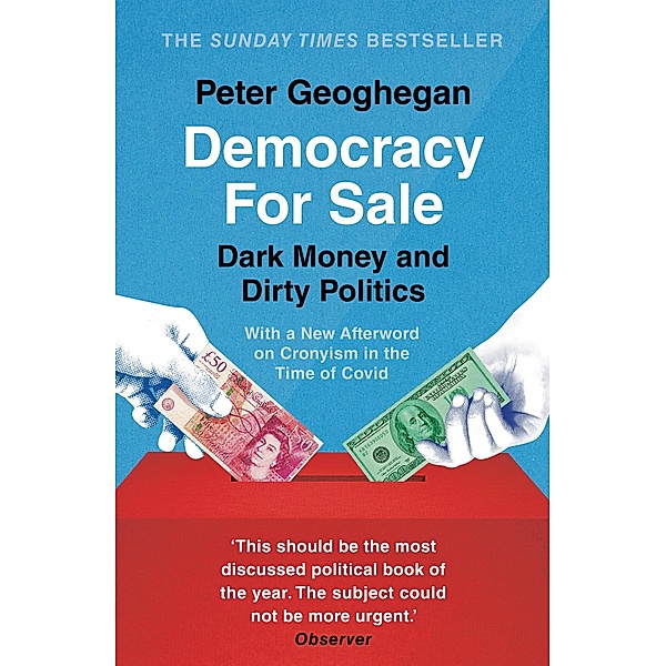Democracy for Sale, Peter Geoghegan