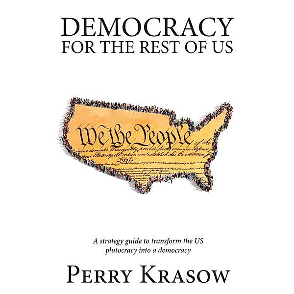 Democracy for the rest of us, Perry Krasow