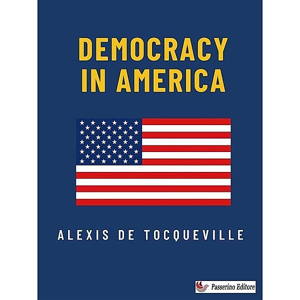 Democracy in America, Alexis de Tocqueville