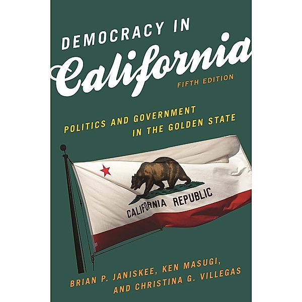 Democracy in California, Brian P. Janiskee, Ken Masugi, Christina G. Villegas