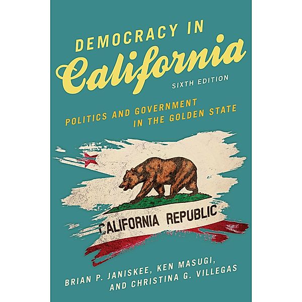 Democracy in California, Brian P. Janiskee, Ken Masugi, Christina G. Villegas