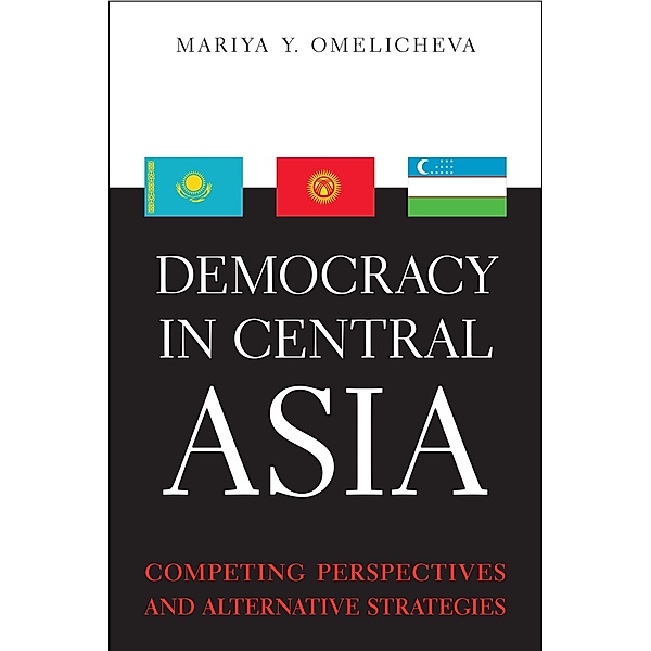Democracy in Central Asia, Mariya Y. Omelicheva