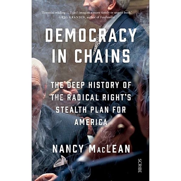 Democracy in Chains, Nancy Maclean
