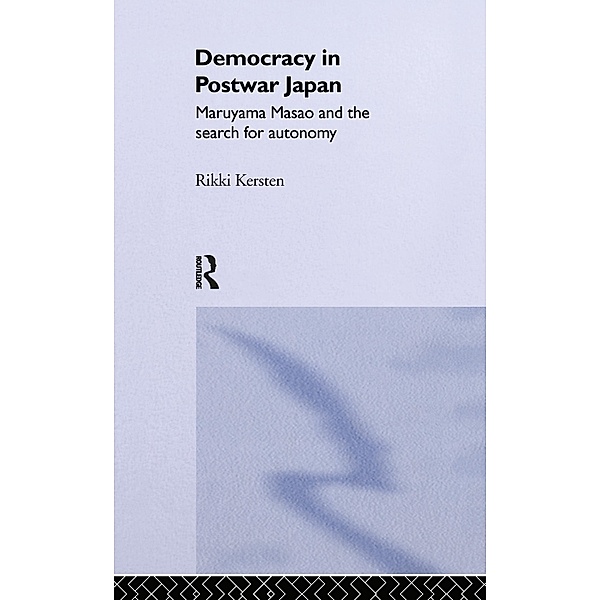 Democracy in Post-War Japan, Rikki Kersten