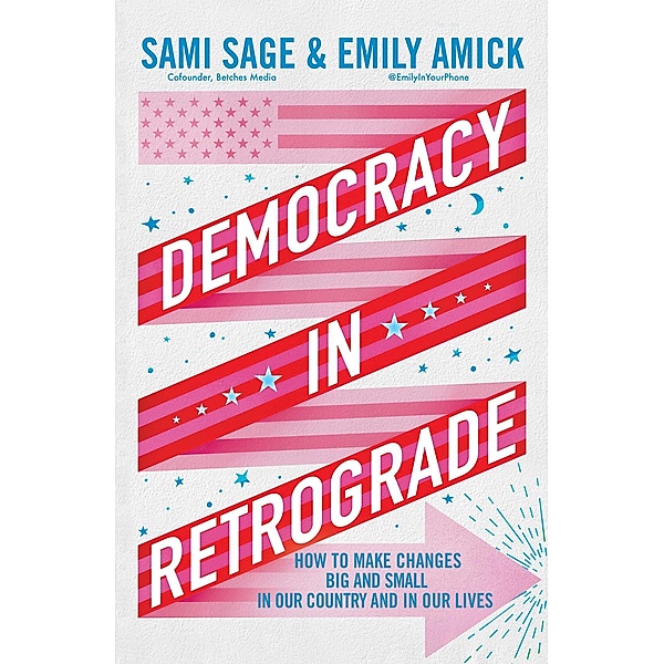 Democracy in Retrograde, Sami Sage, Emily Amick