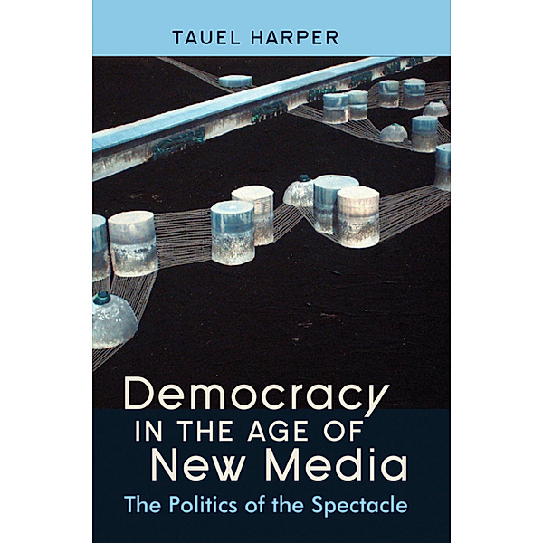 Democracy in the Age of New Media, Tauel Harper