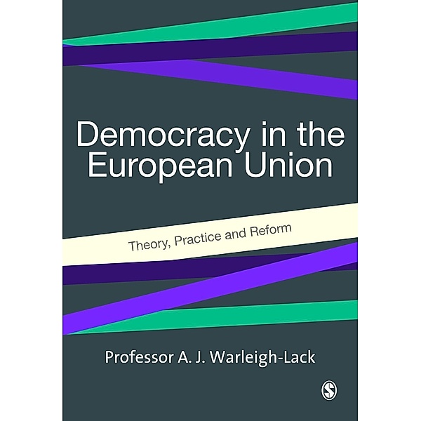 Democracy in the European Union, Alex J F Warleigh-Lack