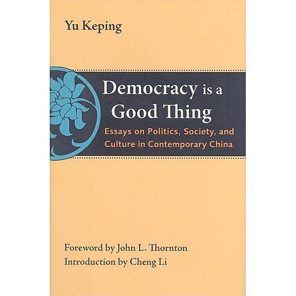 Democracy Is a Good Thing / Brookings Institution Press, Yu Keping