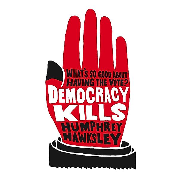 Democracy Kills, Humphrey Hawksley