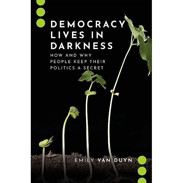 Democracy Lives in Darkness, Emily van Duyn