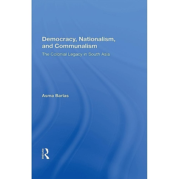 Democracy, Nationalism, And Communalism, Asma Barlas