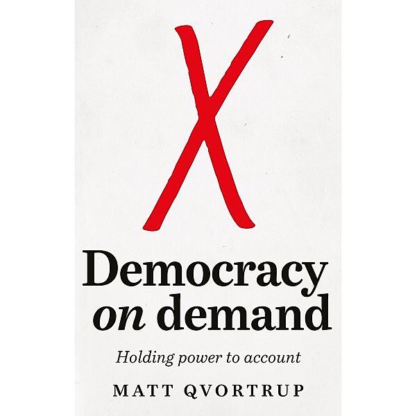 Democracy on demand, Matt Qvortrup