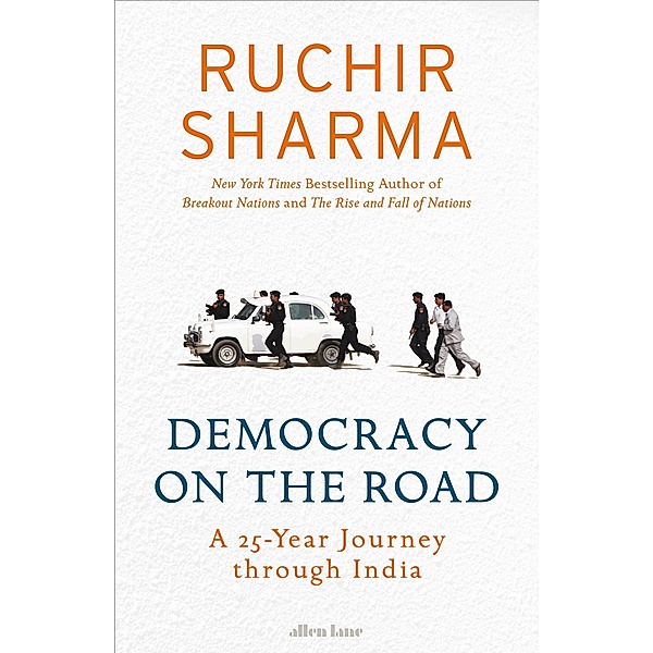 Democracy on the Road, Ruchir Sharma