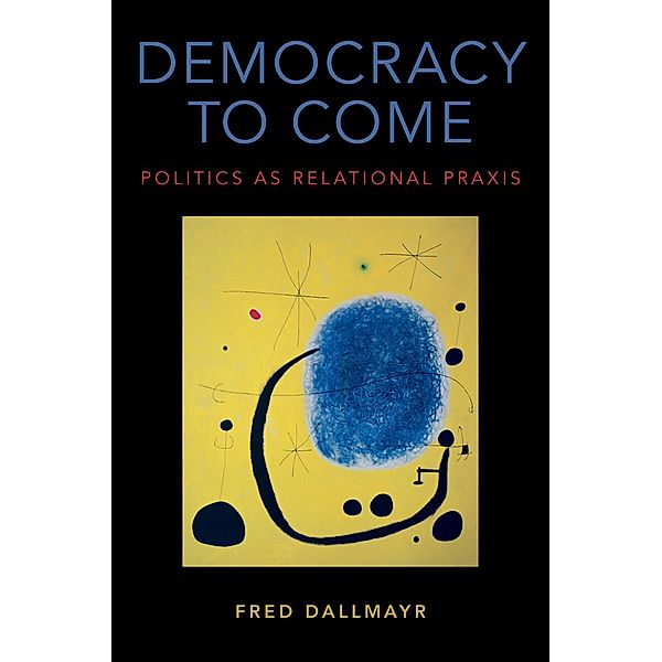 Democracy to Come, Fred Dallmayr