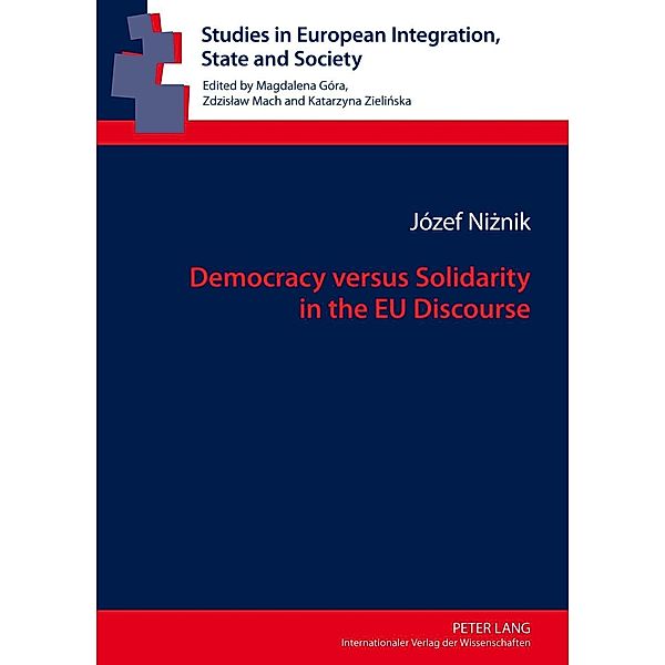 Democracy versus Solidarity in the EU Discourse, Jozef Niznik