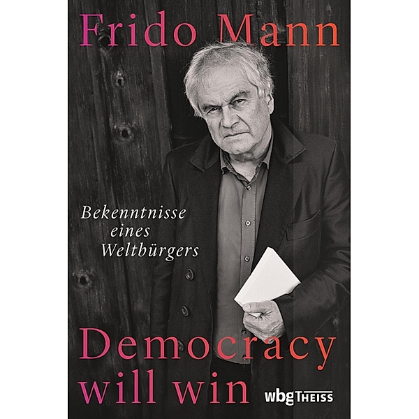 Democracy will win, Frido Mann