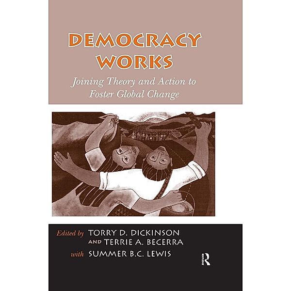 Democracy Works, Torry D. Dickinson, Terrie A. Becerra, Summer B. C. Lewis
