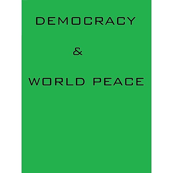Democracy & World Peace, R. S. Belingtön