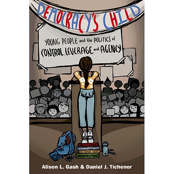 Democracy's Child, Alison L. Gash, Daniel J. Tichenor