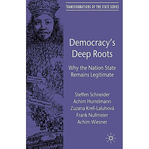 Democracy's Deep Roots / Transformations of the State, S. Schneider, A. Hurrelmann, Zuzana Krell-Laluhová, F. Meier, Achim Wiesner, Frank Nullmeier, Kenneth A. Loparo