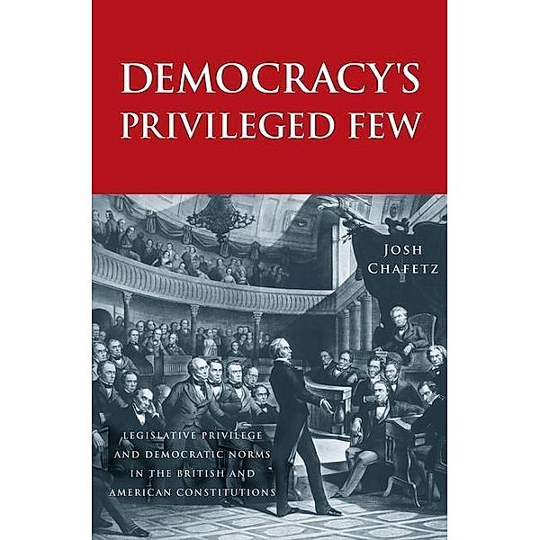 Democracy's Privileged Few, Josh Chafetz