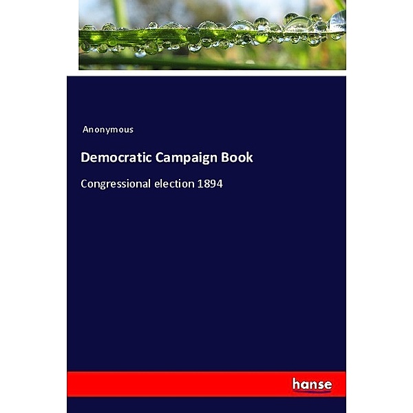Democratic Campaign Book, Anonym