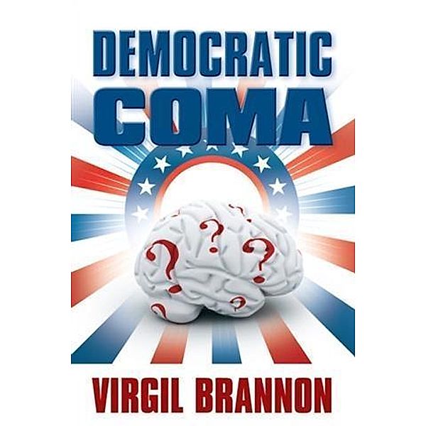 Democratic Coma, Virgil Brannon