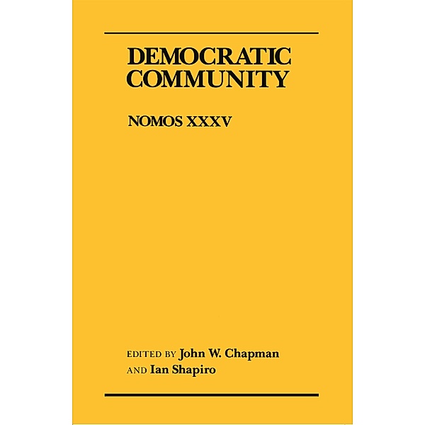Democratic Community / NOMOS - American Society for Political and Legal Philosophy Bd.28