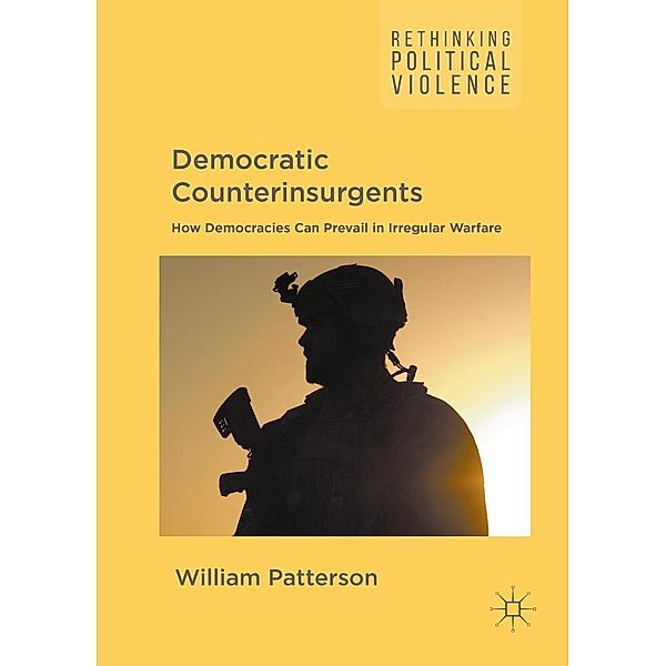 Democratic Counterinsurgents / Rethinking Political Violence, William Patterson