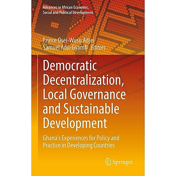 Democratic Decentralization, Local Governance and Sustainable Development / Advances in African Economic, Social and Political Development