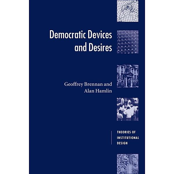 Democratic Devices and Desires, Geoffrey Brennan, Alan Hamlin