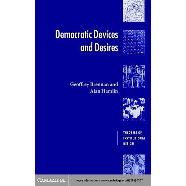 Democratic Devices and Desires, Geoffrey Brennan