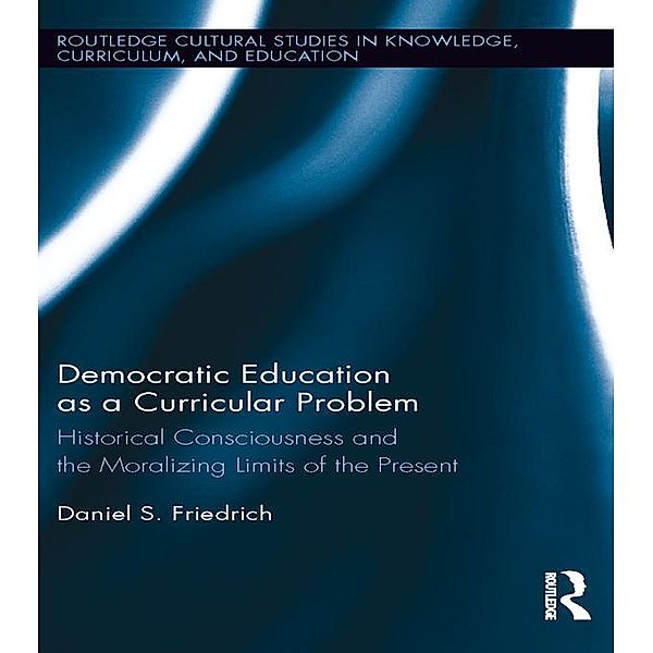 Democratic Education as a Curricular Problem, Daniel Friedrich