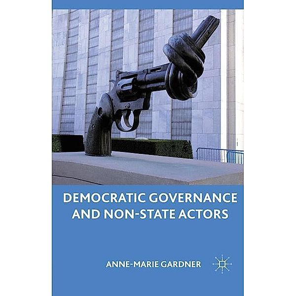 Democratic Governance and Non-State Actors, A. Gardner