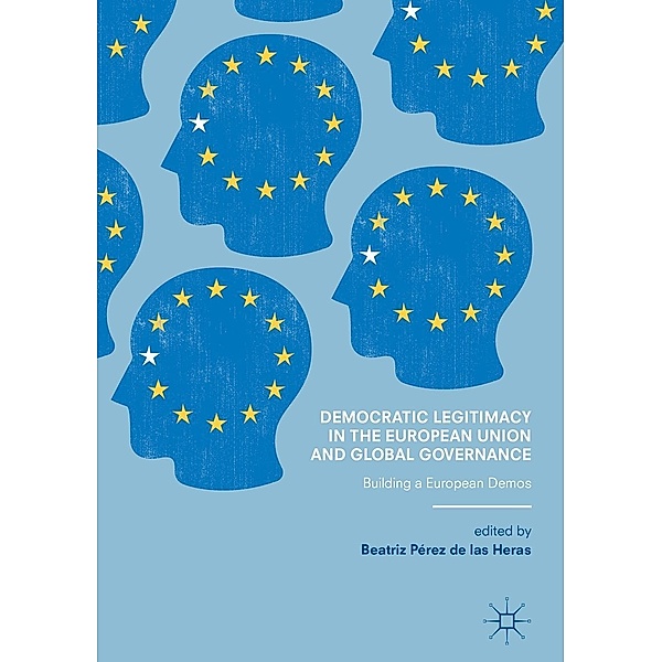 Democratic Legitimacy in the European Union and Global Governance / Progress in Mathematics