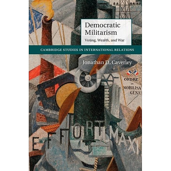 Democratic Militarism, Jonathan D. Caverley