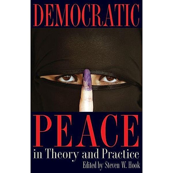 Democratic Peace in Theory and Practice / Symposia on Democracy