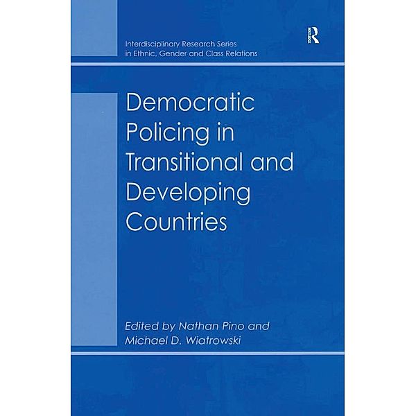Democratic Policing in Transitional and Developing Countries, Michael D. Wiatrowski