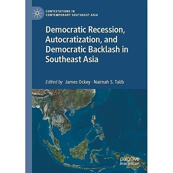 Democratic Recession, Autocratization, and Democratic Backlash in Southeast Asia