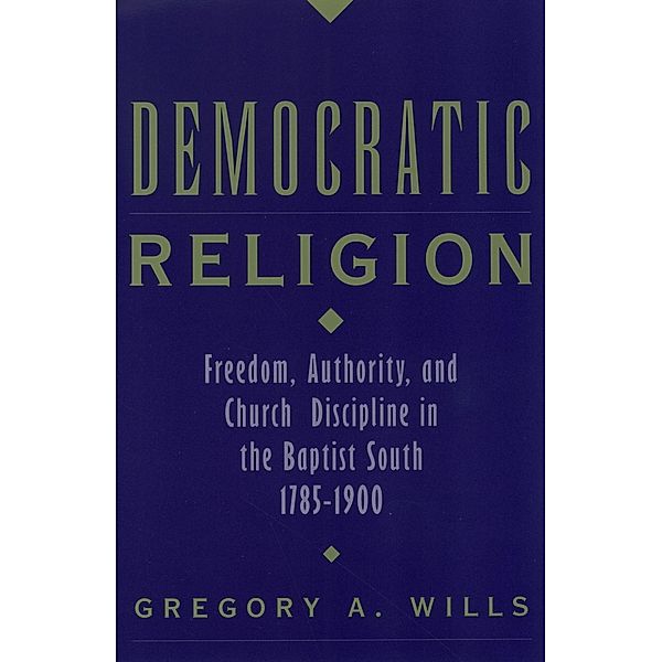 Democratic Religion, Gregory A. Wills