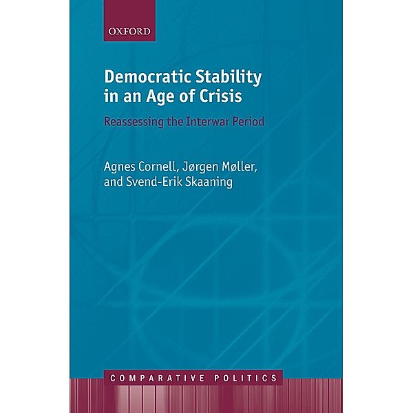 Democratic Stability in an Age of Crisis / Comparative Politics, Agnes Cornell, Jørgen Møller, Svend-Erik Skaaning