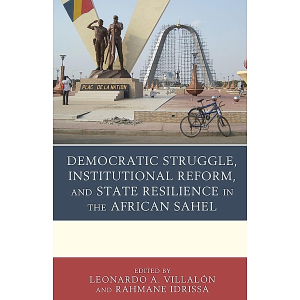 Democratic Struggle, Institutional Reform, and State Resilience in the African Sahel