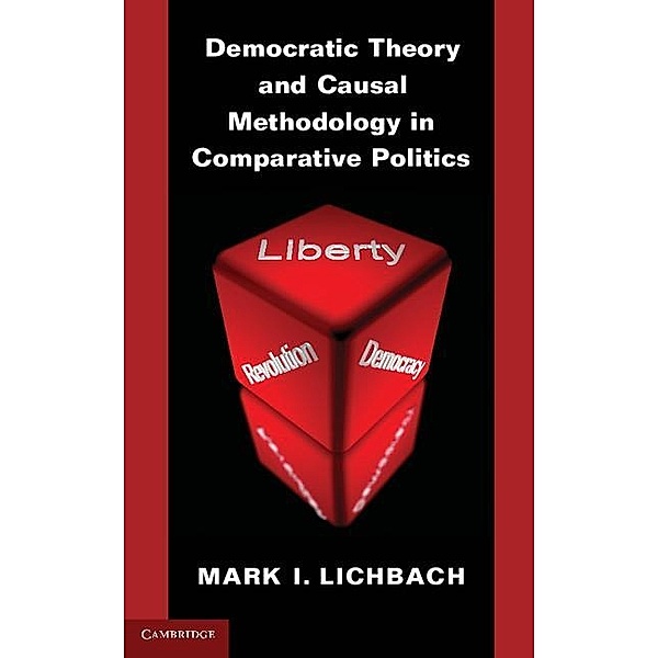 Democratic Theory and Causal Methodology in Comparative Politics, Mark I. Lichbach
