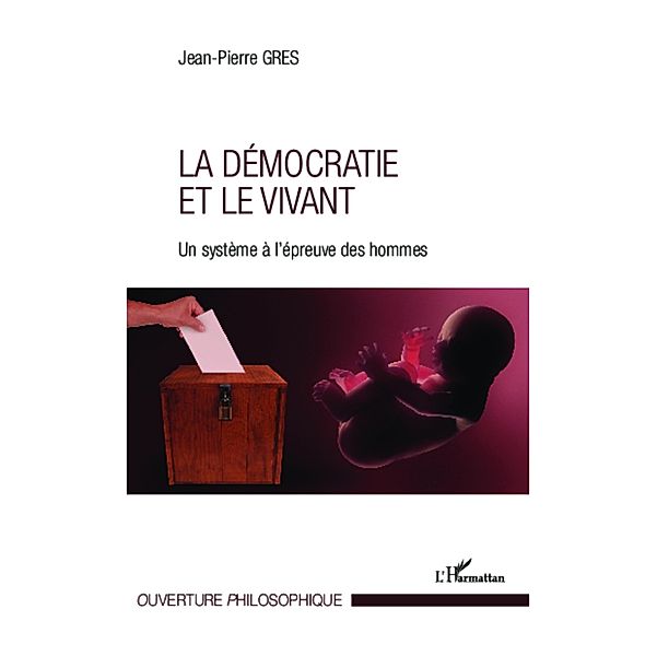 Democratie et le vivant, Gres Jean-Pierre Gres