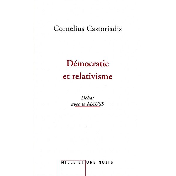 Démocratie et relativisme / Essais, Cornelius Castoriadis, Le MAUSS