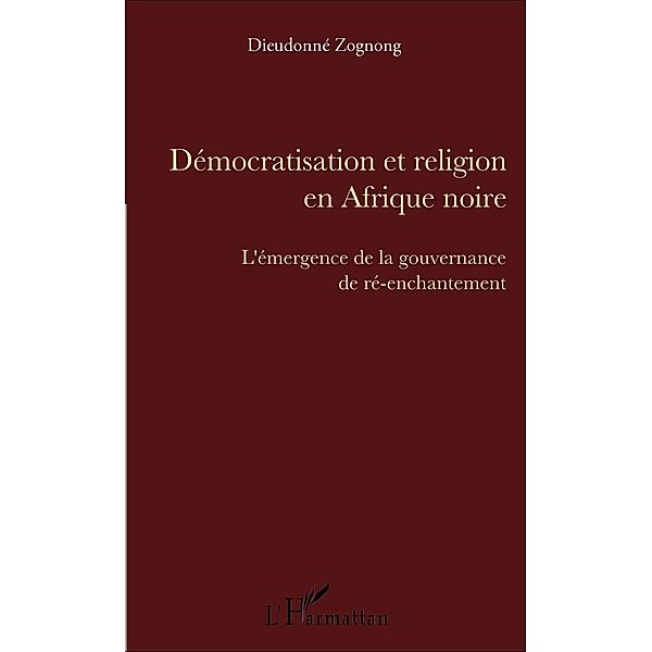 Démocratisation et religion en Afrique noire, Zognong Dieudonne Zognong