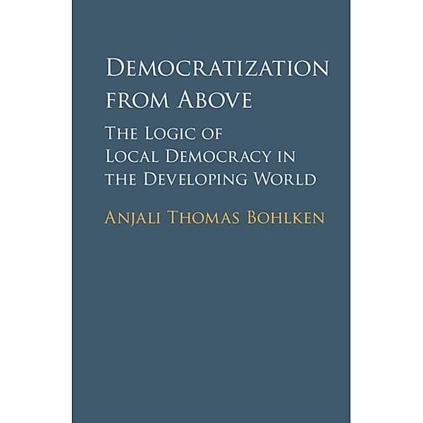 Democratization from Above, Anjali Thomas Bohlken